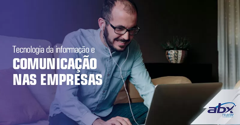 tecnologia da informação e comunicação nas empresas