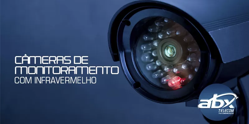 câmeras de monitoramento com infravermelho